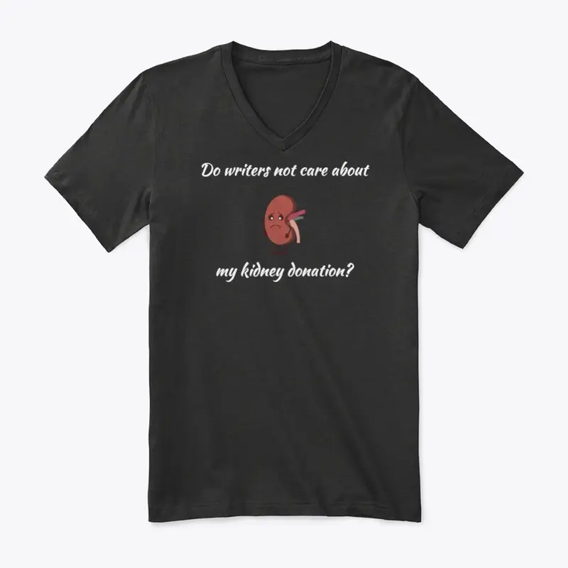 Writers no care about my kidney donation